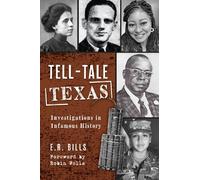 E R Bills Tell-Tale Texas (Tascabile) History Press
