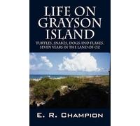 E R Champion Life on Grayson Island (Tascabile)