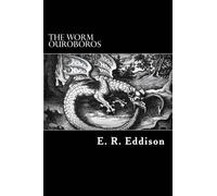 E R Eddison The Worm Ouroboros (Tascabile)