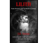 E R Vernor Lilith From Ancient Lore To Modern Culture (Copertina rigida)