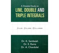 E Rama A Chandul A Detailed Study on Line, Double and Triple Integra (Tascabile)