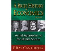 E Ray Canterber Brief History Of Economics, A: Artful Approaches To (Tascabile)