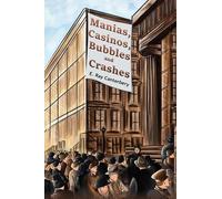 E. Ray Canterbery Manias, Casinos, Bubbles and Crashes (Tascabile)