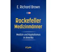 E. Richard Brow Rockefeller-Medizinmänner: Medizin und Kapita (Copertina rigida)