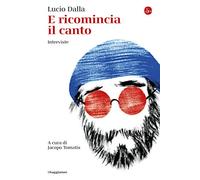 E ricomincia il canto. Interviste