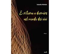 E ritorna a dormire nel mondo dei vivi