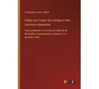 E Rosseeuw Saint Etudes sur l'origine de la langue et des romances e (Tascabile)