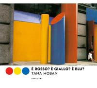 Libri Hoban Tana - E' Rosso? E' Giallo? E' Blu? Ediz. Illustrata