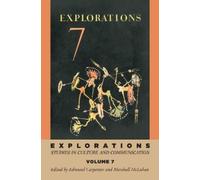 E. S. Carpenter M. McLuhan W. T. Easterbrook J. Tyrwh Explorations 7 (Tascabile)