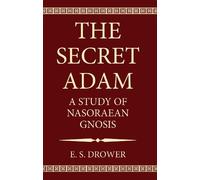 E S Drower The Secret Adam (Tascabile)