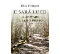 E sarà luce ritrovare il tempo perso