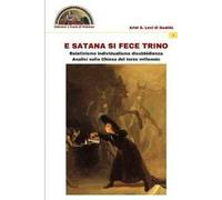 E Satana si fece trino