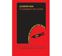 Libri Giuseppe Fiori - E' Scomparso Mio Nonno