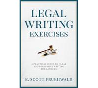 E. Scott Fruehwald Legal Writing Exercises (Tascabile)