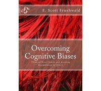 E Scott Fruehwald Overcoming Cognitive Biases (Tascabile)