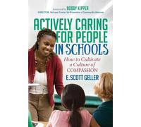 E. Scott Geller Actively Caring for People in Schools (Tascabile)