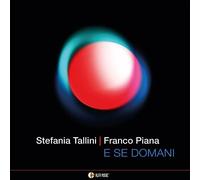 Stefania Tallini, Franco Piana - E Se Domani