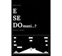 E SE DOmani..?: Guida per i docenti. L'AI spiegata dai docenti per i docenti.