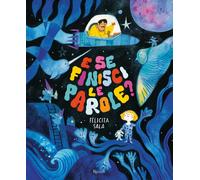 E se finisci le parole? Ediz. a colori - Sala Felicita