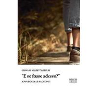 E se fosse adesso?