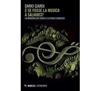 E se fosse la musica a salvarci? La memoria dei suoni e la sfida climatica