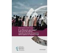 E se fossero persone? Dalla teoria alle pratiche: un'analisi trasversale del fenomeno dell'accoglienza ai migranti in Italia