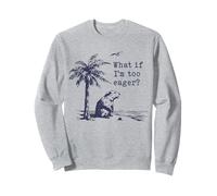 E se Fossi Troppo ansioso Funny Beaver Meme Felpa