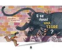E se fossi una tigre?