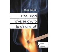 E se Fuad avesse avuto la dinamite?