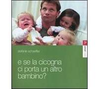 E se la cicogna ci porta un altro bambino?