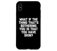 E se la cosa che ti dà fastidio è che hai la pelle Custodia per iPhone XS Max