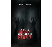 E se la morte non fosse la fine?