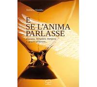 E se l'anima parlasse. Monaco, templare, vampiro e grazie all'amore...
