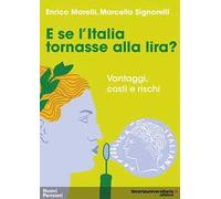 E se l'Italia tornasse alla lira? Vantaggi, costi e rischi