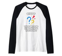 E Se Non Ci Fossero Domande Ipotetiche? Maglia con Maniche Raglan