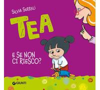 E se non ci riesco? Tea