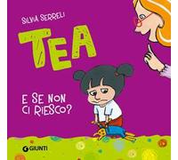E se non ci riesco? Tea