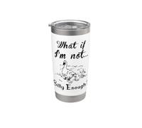 E se non fossi abbastanza sciocco Funny Goose Meme Duck Bicchiere termico in acciaio inox doppia parete
