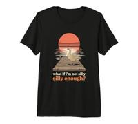 E se Non Fossi Abbastanza Sciocco Funny Silly Goose Meme Sunset Maglietta Premium