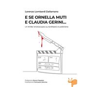 E se Ornella Muti e Claudia Gerini... Un thriller kinetoscopico su terefta...