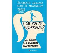 E se poi mi scoprono? Noi donne e la sindrome dell'impostore