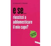 E se... riuscissi ad addomesticare il mio capo?