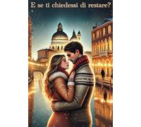 E se ti chiedessi di restare?