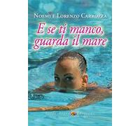 E se ti manco, guarda il mare