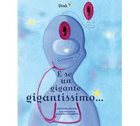 E se un gigante gigantissimo...