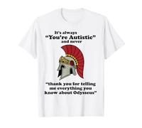 È Sempre Autistico Mai Grazie Odysseus Funny Maglietta