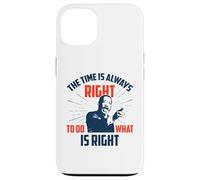 È sempre il momento giusto per fare ciò che è giusto Custodia per iPhone 13