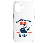 È sempre il momento giusto per fare ciò che è giusto Custodia per iPhone 16