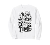 È Sempre l'ora del caffè Felpa