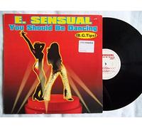 E-Sensual-Bg Tips - You Should Be Dancin
